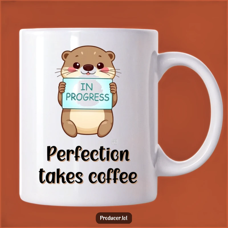 Funny Otter Mug - 'In Progress' Sign Holder, Perfect for Busy Bees