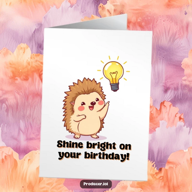 Funny Free Printable Birthday Card of a happy hedgehog proudly pointing at a beaming lightbulb, symbolizing bright ideas.