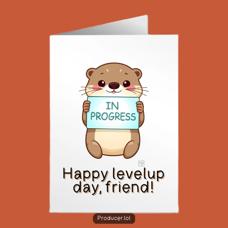 Free Printable Birthday Card: Happy Otter 'In Progress' - Hilarious DIY Surprise